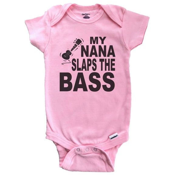 My Nana Slaps The Bass Funny Music Baby Bodysuit (Pink)