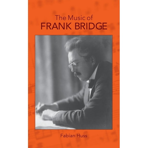 The Music of Frank Bridge, (Hardcover)