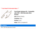 thumbnail image 2 of Front Brake Hardware Kit - Compatible with 1998 - 2004 Mercedes-Benz SLK230 1999 2000 2001 2002 2003, 2 of 2