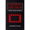 thumbnail image 1 of Pre-Owned Framing the Sign: Criticism and Its Institutions (Oklahoma Project for Discourse and Theory) (Paperback) 080612184X 9780806121840, 1 of 1