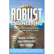 Robust Engineering: Learn How to Boost Quality While Reducing Costs & Time to Market [Hardcover - Used]