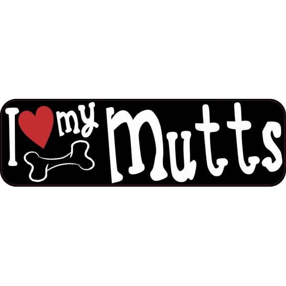 10in x 3in I Love My Mutts Bumper Sticker Vinyl Dog Truck Window