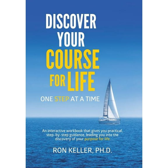 Discover Your Course for Life, One Step at a Time