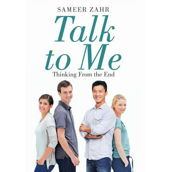 Talk to Me : Thinking from the End (Hardcover)