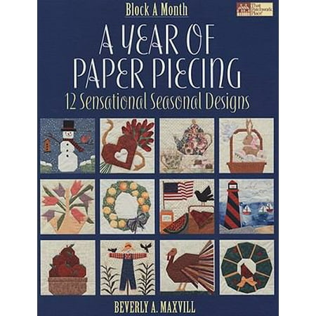 A Year of Paper Piecing: 12 Sensational Seasonal Designs