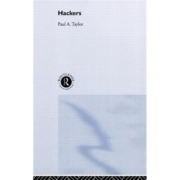 Pre-Owned Hackers: Crime and the Digital Sublime, (Hardcover)