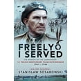 thumbnail image 1 of Freely I Served: The Memoir of the Commander, 1st Polish Independent Parachute Brigade, 1941â1944, 1 of 2