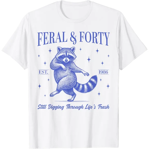 40Th Birthday Feral And Forty Est. 1986 Party T-Shirt Size S-5XL