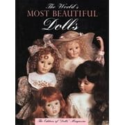 The World's Most Beautiful Dolls [Hardcover - Used]