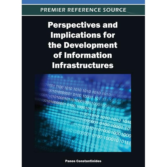 Perspectives and Implications for the Development of Information Infrastructures (Hardcover)