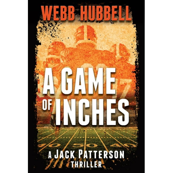 A Jack Patterson Thriller: A Game of Inches : A Jack Patterson Thriller (Series #3) (Hardcover)