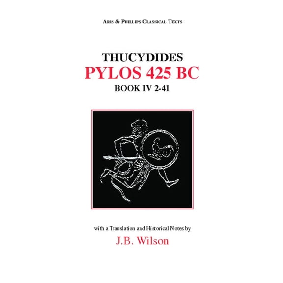 Aris & Phillips Classical Texts Thucydides: Pylos 425 Bc; Book IV, 2-41, (Paperback)