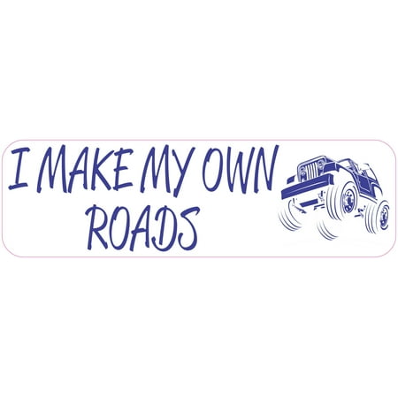 10in x 3in I Make My Own Roads Magnet