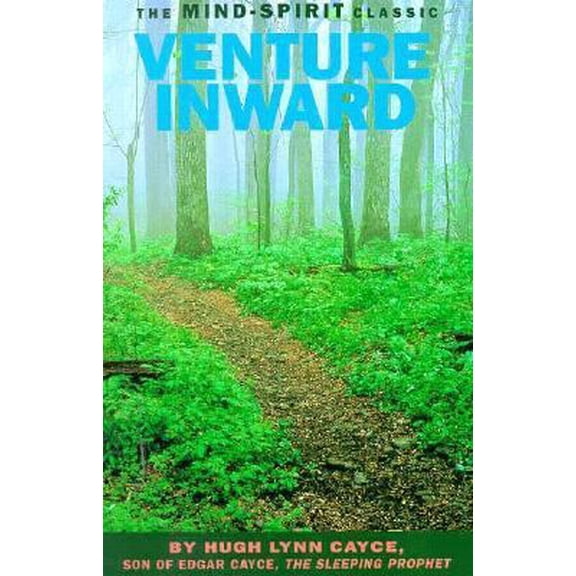 Pre-Owned Venture Inward: Edgar Cayce's Story and the Mysteries of the Unconscious Mind (Paperback) 0876043546 9780876043547