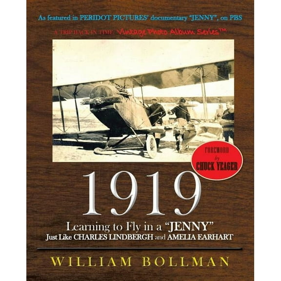 1919 : Learning to Fly in a "Jenny" Just Like Charles Lindbergh and Amelia Earhart