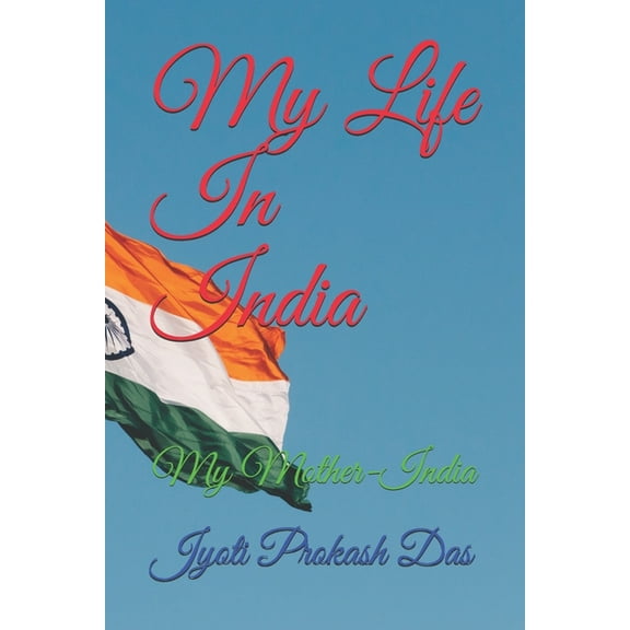My Life In India: My Mother-India (Paperback)