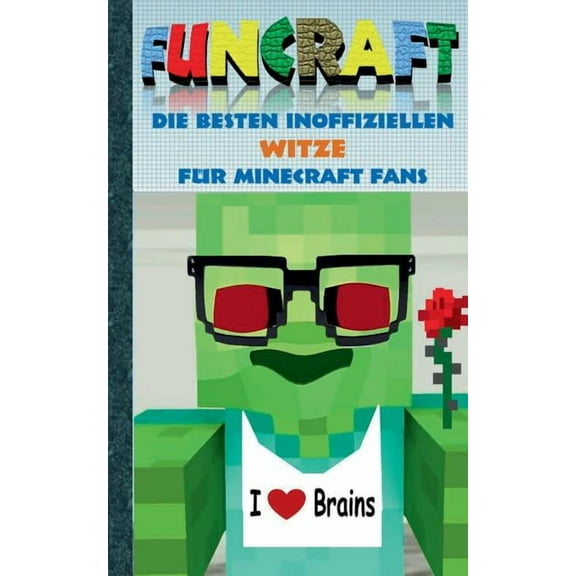 Funcraft - Die besten inoffiziellen Witze für Minecraft Fans: Witzebuch Teil 3, (Paperback)