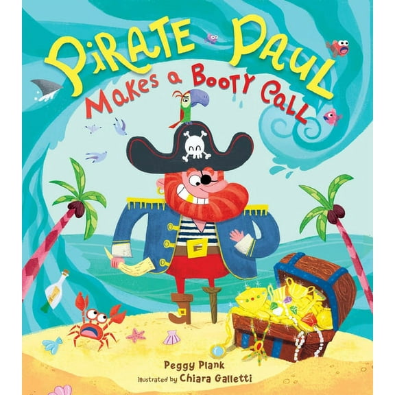 Pirate Paul Makes a Booty Call, (Hardcover)