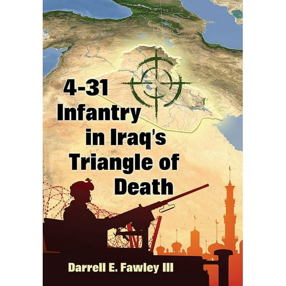4-31 Infantry in Iraq's Triangle of Death, (Paperback)