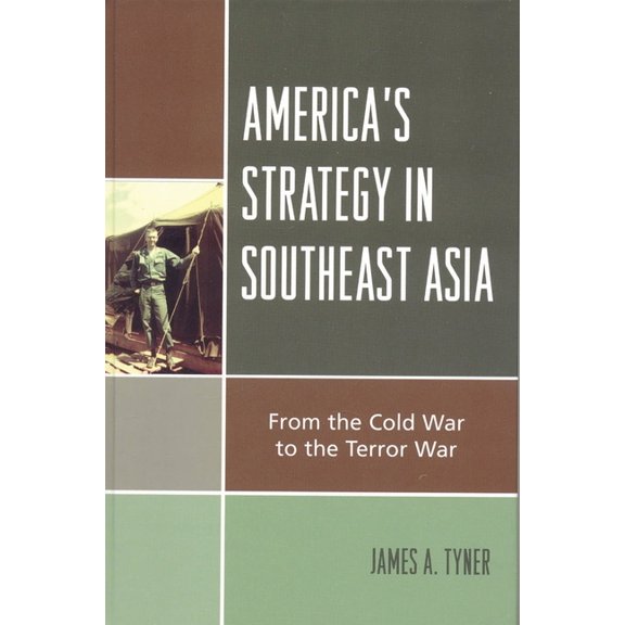 America's Strategy in Southeast Asia: From Cold War to Terror War, (Paperback)