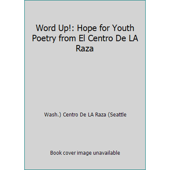 Pre-Owned Word Up!: Hope for Youth Poetry from El Centro De LA Raza (Paperback) 0963327518 9780963327512