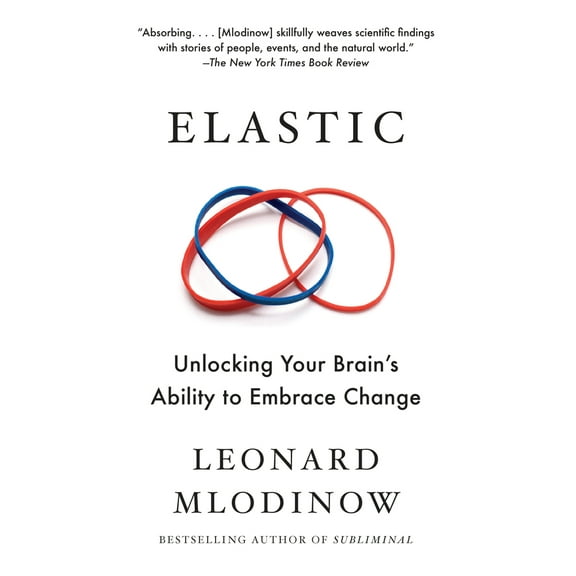 Pre-Owned Elastic: Unlocking Your Brain's Ability to Embrace Change (Paperback) 1101970162 9781101970164