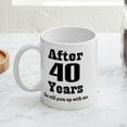 thumbnail image 3 of CafePress - 40Th Anniversary Funny Quote Mug - 11 oz Ceramic Mug - Novelty Coffee Tea Cup, 3 of 3