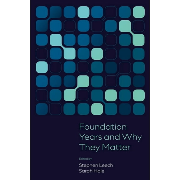 Foundation Years and Why They Matter, (Hardcover)