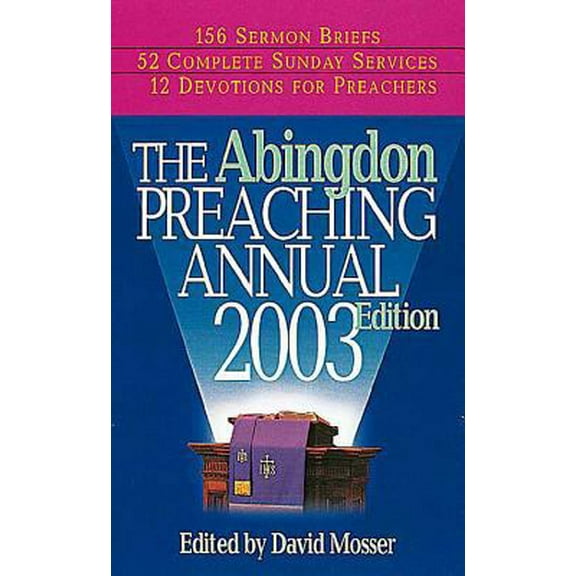 Pre-Owned The Abingdon Preaching Annual 2003 Edition (Paperback) 0687081998 9780687081998