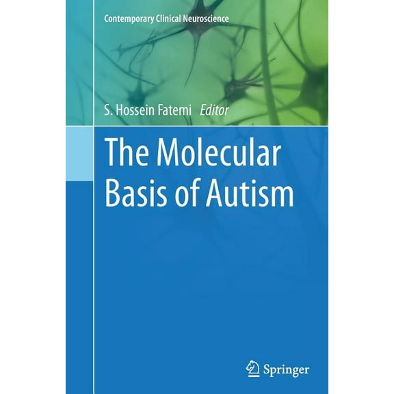Contemporary Clinical Neuroscience The Molecular Basis of Autism, (Paperback)