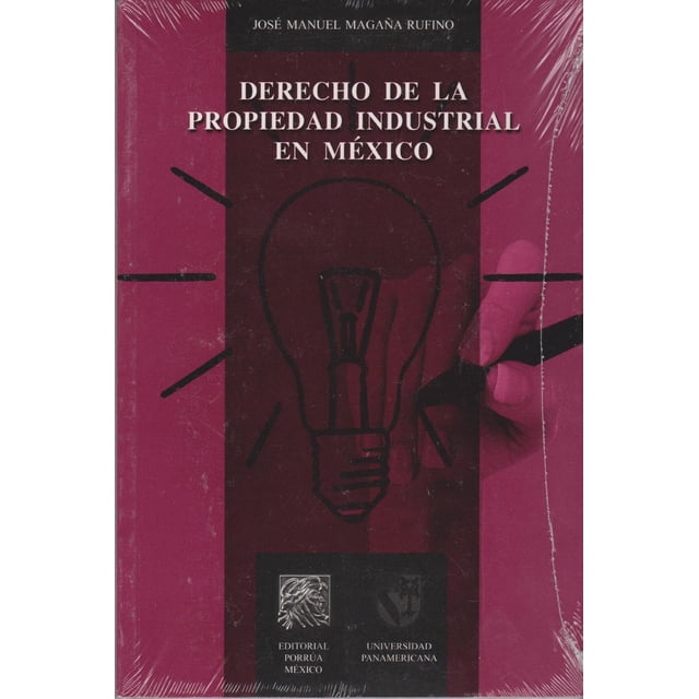 Derecho de la propiedad industrial en México Editorial Porrúa 9786070939464