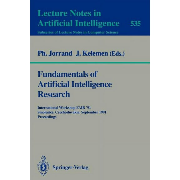 Fundamentals of Artificial Intelligence Research: International Workshop Fair '91, Smolenice, Czechoslovakia, September , (Paperback)