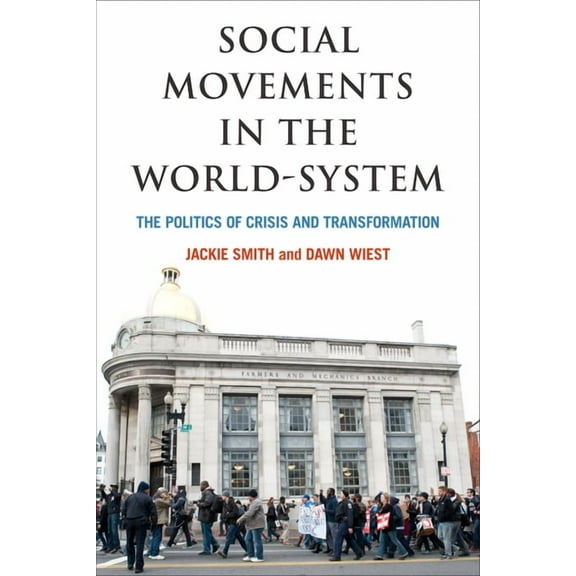 American Sociological Association's Rose Series: Social Movements in the World-System : The Politics of Crisis and Transformation (Paperback)