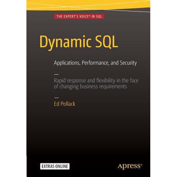 Pre-Owned Dynamic SQL: Applications, Performance, and Security (Paperback) 1484218108 9781484218105