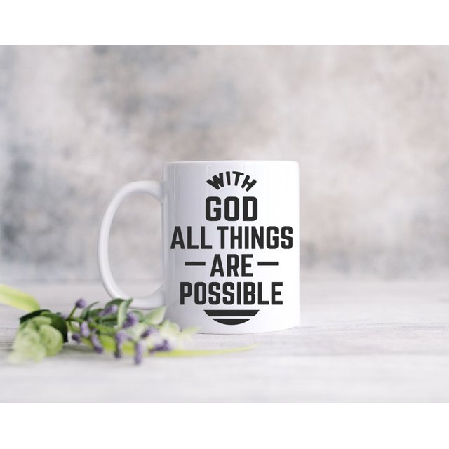 With God All Things Are Possible Mug, Bible Verse Mug, Scripture Christian Mug Gift, Faith Gift, Scripture Mug