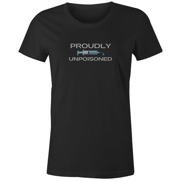 9 Crowns Men's Unisex Graphic Tee  Proudly Unpoisoned Funny T-shirt (Proudly-JBlack, X-Small)