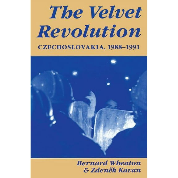 The Velvet Revolution: Czechoslovakia, 1988-1991, (Paperback)
