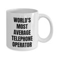 thumbnail image 2 of Telephone Operator Mug - Coffee Cup - World's Most Average Telephone Operator, 2 of 4