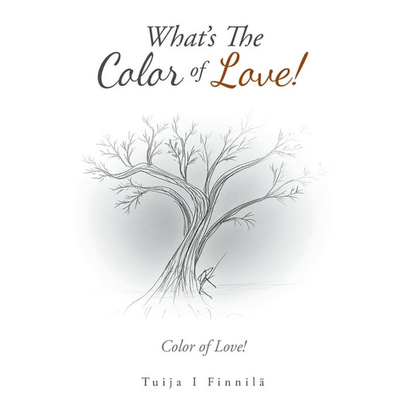 What's the Color of Love!: Color of Love!, (Paperback)