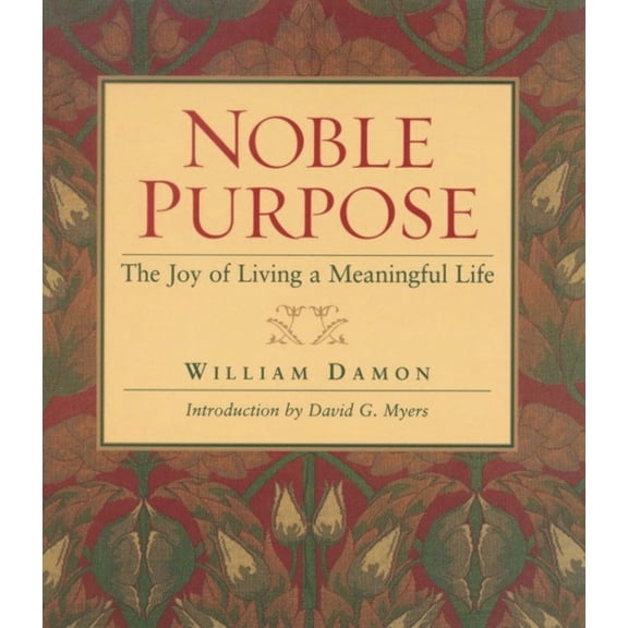 Noble Purpose : Joy Of Living A Meaningful Life (Edition 1) (Hardcover)