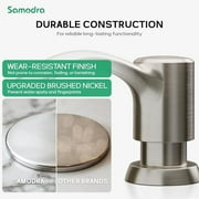 SAMODRA Soap Dispenser for Kitchen Sink Counter Dispenser 13 oz Bottle Built in Refill from The Top (Brushed Nickel)