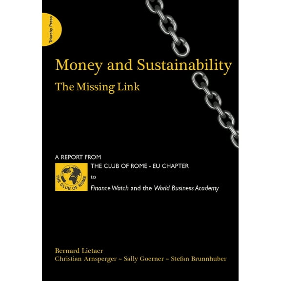 Money and Sustainability : The Missing Link (Paperback)