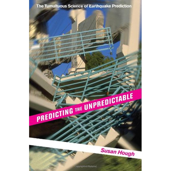 Pre-Owned Predicting the Unpredictable  The Tumultuous Science of Earthquake Prediction Paperback