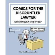 Comics For The Disgruntled Lawyer: Attorney Humor That Cuts a Little Too Deep (Paperback)