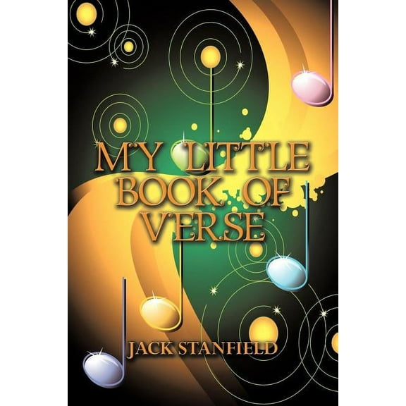 My Little Book of Verse (Paperback) by Stanfield Jack Stanfield