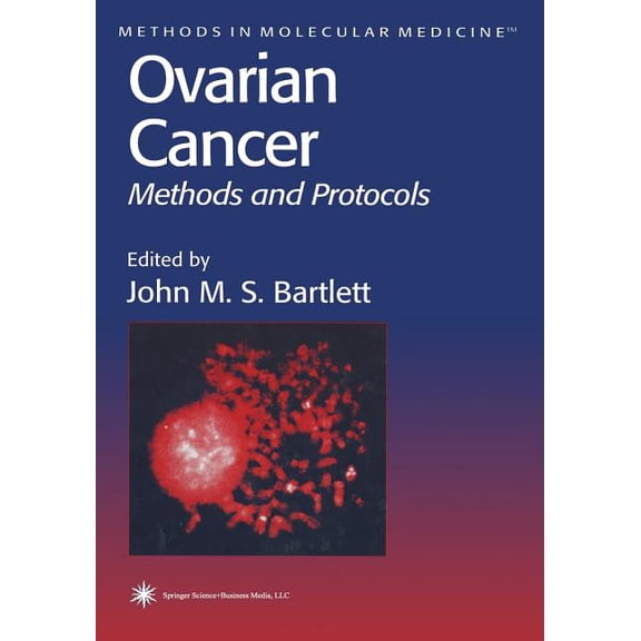Methods in Molecular Medicine Ovarian Cancer: Methods and Protocols, Book 39, (Paperback)