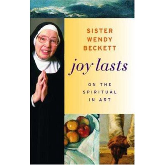 Pre-Owned Joy Lasts: On the Spiritual in Art (Hardcover) 0892368438 9780892368433