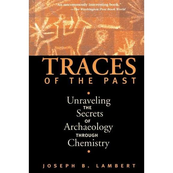 Contemporary Issues in Museum Cultures ( Traces of the Past: Unraveling the Secrets of Archaeology Through Chemistry, (Paperback)