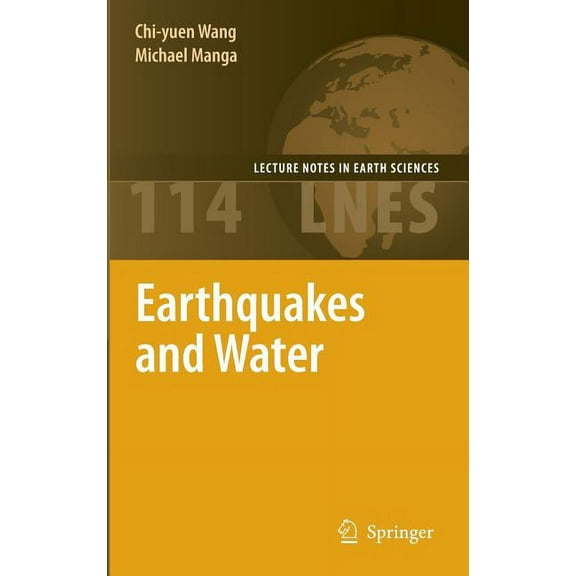 Lecture Notes in Earth Sciences Earthquakes and Water, Book 114, (Hardcover)