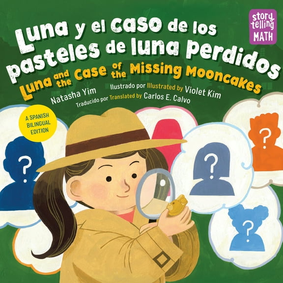 Storytelling Math Luna Y El Caso de Los Pasteles de Luna Perdidos / Luna and the Case of the Missing Mooncakes, (Paperback)